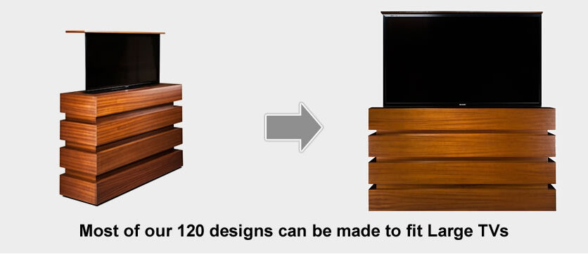 Large TV Lifts from almost any of our cabinet designs